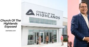 Church Of The Highlands Exposed