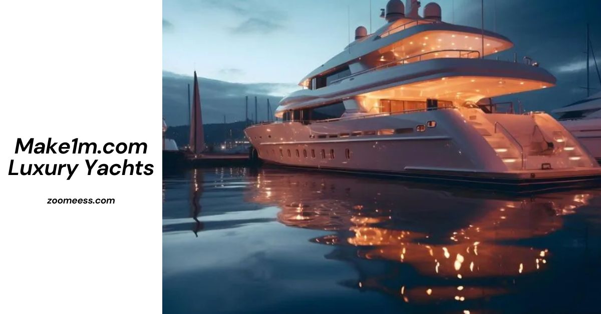 Make1m.com Luxury Yachts